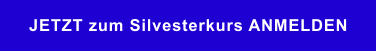JETZT zum Silvesterkurs ANMELDEN