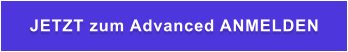JETZT zum Advanced ANMELDEN